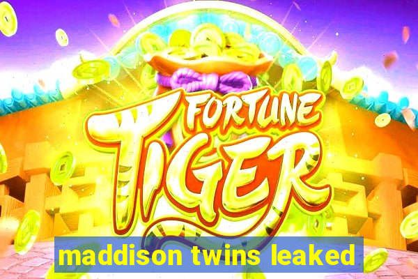 maddison twins leaked